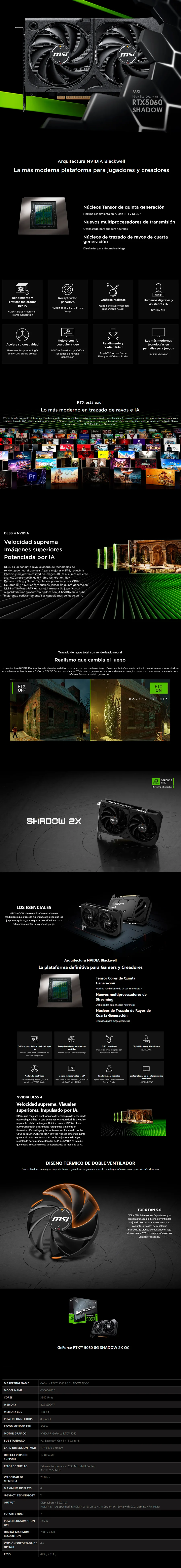 Descripción de Tarjeta de Video MSI GeForce RTX 5060 8G Shadow 2X OC / 8GB / GDDR7 / 28Gbps / 128 bit / PCIe 5 / Boost: 2535 Hz / HDMI 2.1b / 912-V537-038