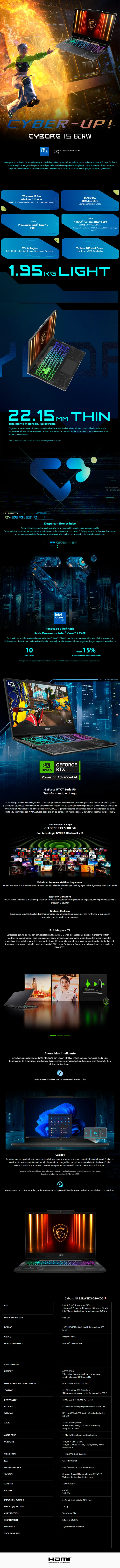 Descripción de Laptop MSI Cyborg 15 / Intel Core i7-240H / RTX 5060 8GB / 16GB DDR5 / 512GB SSD NVMe / 15.6 FHD Gaming / Windows 11 / B2RWFKG-O71US