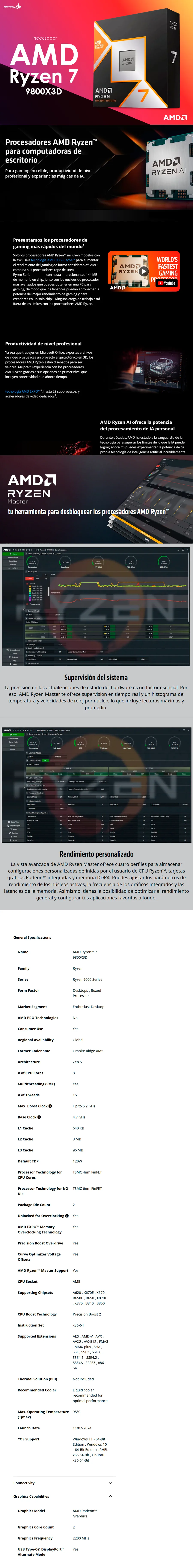 Descripción de Procesador AMD Ryzen 7 9800X3D / AM5 / Up to 5.2 GHz / 8-Core / 96MB L3 Cache / AMD Radeon™ Graphics / Requiere Disipador / 100-100001084WOF